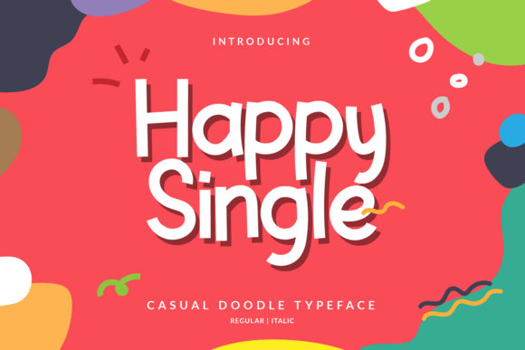 Happy Single: The Font for Timeless, Gorgeous Designs